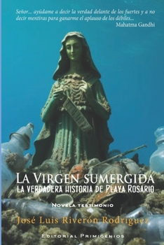 Paperback La Virgen sumergida: La verdadera historia de Playa Rosario [Spanish] Book