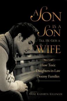 A Son Is a Son Till He Gets a Wife: How Toxic Daughters-in-Law Destroy Families