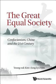 Paperback Great Equal Society, The: Confucianism, China and the 21st Century Book