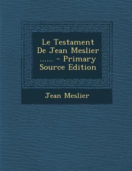 Paperback Le Testament de Jean Meslier ...... - Primary Source Edition [French] Book