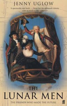 Paperback The Lunar Men: The Inventors of the Modern World 1730-1810 Book
