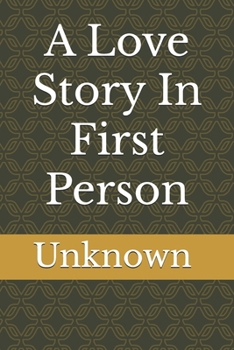 A Love Story In First Person