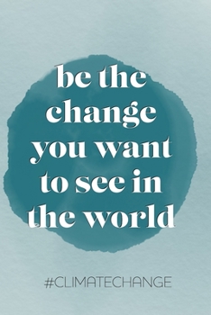 Paperback be the change you want to see in the world: Notizbuch A5 Dotgrid, Soft Cover - A5, 120 Seiten Book