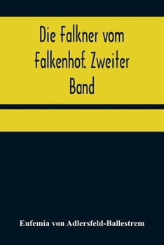 Paperback Die Falkner vom Falkenhof. Zweiter Band [German] Book