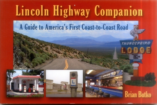 Paperback Lincoln Highway Companion: A Guide to America's First Coast-To-Coast Road Book