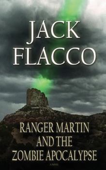 Ranger Martin and the Zombie Apocalypse (Ranger Martin, #1)