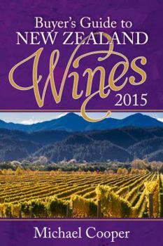 Paperback Buyer's Guide to New Zealand Wines 2015 Book