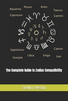 The Complete Guide to Zodiac Compatibility