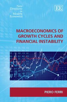 Hardcover Macroeconomics of Growth Cycles and Financial Instability Book
