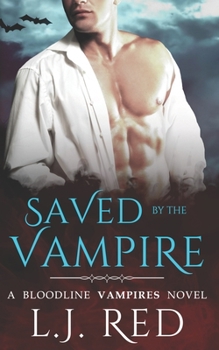 Saved by the Vampire - Book #5 of the Bloodline Vampires
