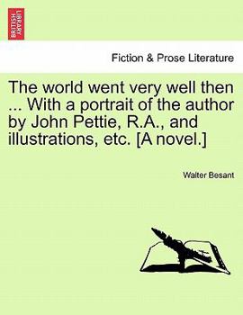 Paperback The World Went Very Well Then ... with a Portrait of the Author by John Pettie, R.A., and Illustrations, Etc. [A Novel.] Book