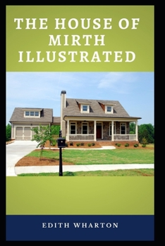 Paperback The House of Mirth Illustrated Book