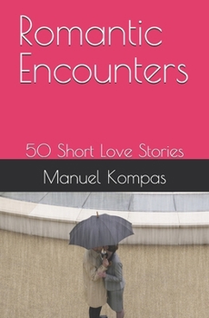 Paperback Romantic Encounters: 50 Short Love Stories Book