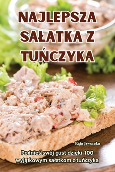 Paperback Najlepsza Salatka Z TuŃczyka [Polish] Book