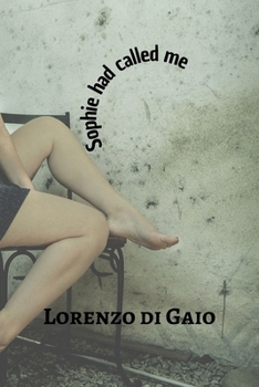 Sophie had called me