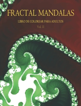 Paperback Fractal Mandalas: Libro de colorear para adultos. Volumen II [Spanish] Book