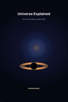 Paperback Universe Explained: From the Big Bang to Black Holes Book