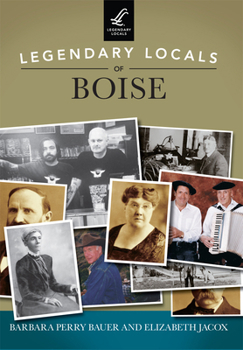 Paperback Legendary Locals of Boise Book