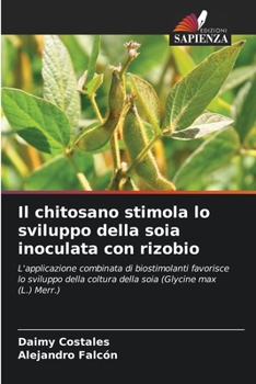 Paperback Il chitosano stimola lo sviluppo della soia inoculata con rizobio [Italian] Book