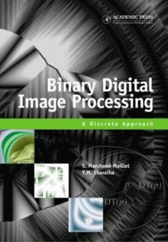 Hardcover Binary Digital Image Processing: A Discrete Approach Book