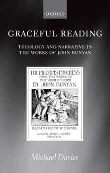 Hardcover Graceful Reading: Theology and Narrative in the Works of John Bunyan Book
