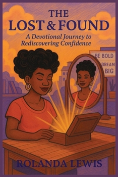 Paperback The Lost & Found: A Devotional Journey to Rediscovering Confidence Book
