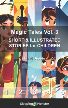 Paperback Magic Tales Vol. 3: SHORT & ILLUSTRATED STORIES for CHILDREN Book