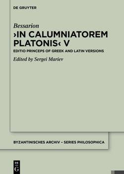 Hardcover In Calumniatorem Platonis V: Editio Princeps of Greek and Latin Versions Book