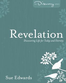 Revelation: Discovering Life for Today and Eternity - Book  of the Discover Together