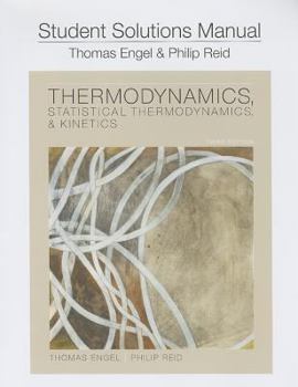 Paperback Thermodynamics, Statistical Thermodynamics, & Kinetics Student Solution Manual Book