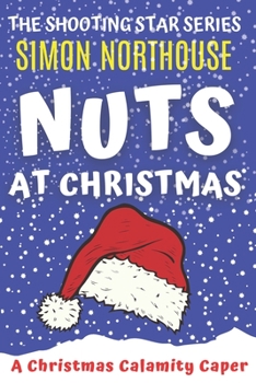 Paperback Nuts At Christmas: A Christmas Calamity Caper Book