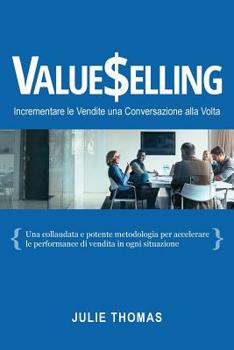 Paperback Valueselling: Incrementare le Vendite una Conversazione Alla Volta [Italian] Book