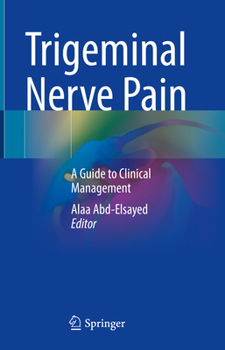 Hardcover Trigeminal Nerve Pain: A Guide to Clinical Management Book