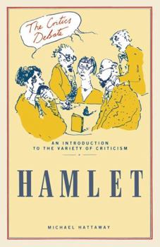 Paperback The Critics Debate: "Hamlet" (The Critics Debate) Book