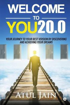 Paperback Welcome to You20.0: Your Journey to Your Best Version by Discovering and Achieving Your Dreams Book