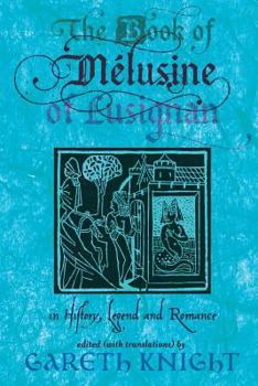 Paperback The Book of Melusine of Lusignan: In History, Legend and Romance Book