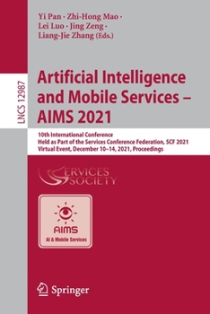 Paperback Artificial Intelligence and Mobile Services - Aims 2021: 10th International Conference, Held as Part of the Services Conference Federation, Scf 2021, Book