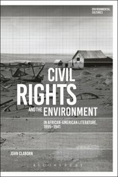 Paperback Civil Rights and the Environment in African-American Literature, 1895-1941 Book
