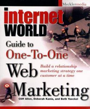 Paperback Internet World Guide to One-To-One Web Marketing Book