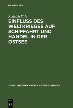 Hardcover Einfluß Des Weltkrieges Auf Schiffahrt Und Handel in Der Ostsee [German] Book