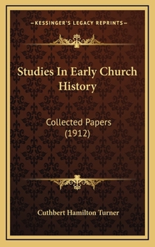 Studies In Early Church History: Collected Papers