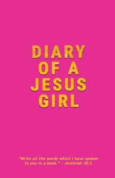 Paperback Diary Of A Jesus Girl: Journal Book