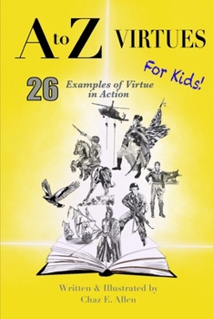 Paperback A to Z Virtues for Kids: 26 Powerful Examples of Virtue in Action Book
