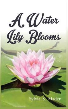 Hardcover A Water Lily Blooms Book