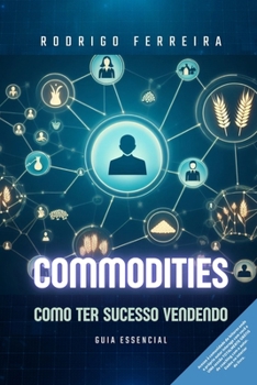 Paperback Commodities: Como ter sucesso vendendo: Guia essencial [Portuguese] Book
