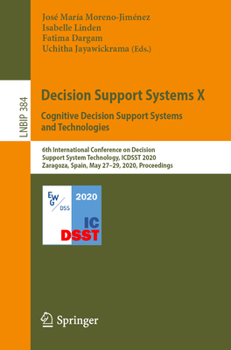 Paperback Decision Support Systems X: Cognitive Decision Support Systems and Technologies: 6th International Conference on Decision Support System Technology, I Book