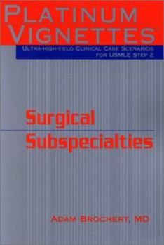 Paperback Platinum Vignettes: Ultra-High-Yield Clinical Case Sceneros for Step 2 -Surgical Subspecialties Book