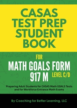 Paperback CASAS Test Prep Student Book for Math GOALS Form 917 M Level C/D Book