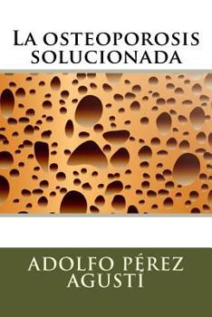 Paperback La osteoporosis solucionada [Spanish] Book