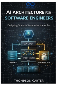 Paperback AI Architecture for Software Engineers: Designing Scalable Systems for the AI Era Book